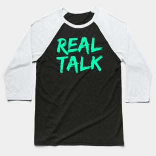 REAL TALK Neon Green London slang, London design Baseball T-Shirt